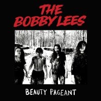 Bobby Lees The - Beauty Pageant in the group VINYL / Upcoming releases / Pop-Rock at Bengans Skivbutik AB (5590188)