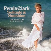 Clark Petula - Solitude & Sunshine--The Songs Of R in the group CD / Pop-Rock at Bengans Skivbutik AB (5590225)