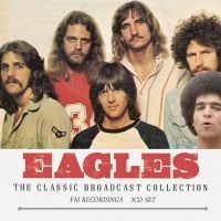 Eagles - Classic Broadcast Collection (3 Cd) in the group CD / Upcoming releases / Pop-Rock at Bengans Skivbutik AB (5590384)