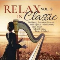 Various Artists - Relax In Classic Vol. 2 in the group CD / Upcoming releases / Pop-Rock at Bengans Skivbutik AB (5590439)