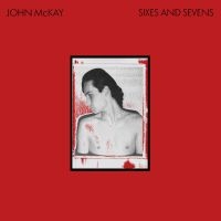 Mckay John - Sixes And Sevens in the group VINYL / Upcoming releases / Pop-Rock at Bengans Skivbutik AB (5590470)