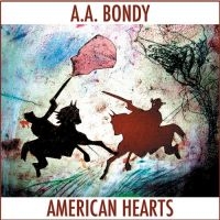 Bondy A.A. - American Hearts in the group CD / Pop-Rock at Bengans Skivbutik AB (565898)