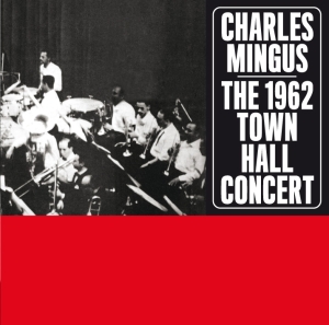 Charles Mingus - 1962 Town Hall Concert +1 in the group CD / Jazz at Bengans Skivbutik AB (568019)