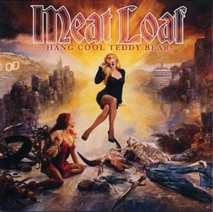 Meat Loaf - Hang Cool Teddy Bear in the group CD at Bengans Skivbutik AB (568613)