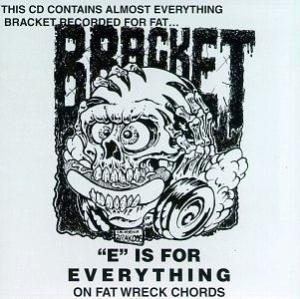 Bracket - E Is For Everything On Fat in the group CD / Pop-Rock at Bengans Skivbutik AB (586646)