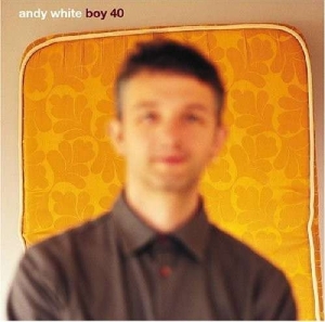 White Andy - Boy 40 in the group CD / Pop-Rock,Övrigt at Bengans Skivbutik AB (592314)