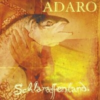 Adaro - Schlaraffenland in the group CD / Pop-Rock at Bengans Skivbutik AB (598657)