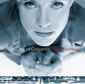 Dornbusch Karin - Nordic Clarinet Concertos in the group OUR PICKS / Christmas gift tip CD at Bengans Skivbutik AB (601444)