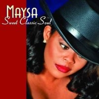 Maysa - Sweet Classic Soul in the group CD / RnB-Soul at Bengans Skivbutik AB (603878)