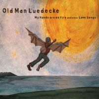 Old Man Luedecke - My Hands Are On Fire And in the group CD / Pop-Rock at Bengans Skivbutik AB (606783)