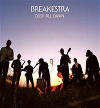 Breakestra - Dusk Till Dawn in the group CD / Pop-Rock,RnB-Soul at Bengans Skivbutik AB (610075)