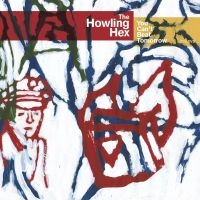 Howling Hex - You Can't Beat Tomorrow (Cd+Dvd) in the group CD / Pop-Rock at Bengans Skivbutik AB (611048)