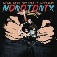 Monotonix - Where Were You When It Happened? in the group CD / Pop-Rock at Bengans Skivbutik AB (611124)