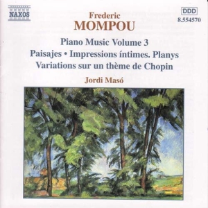 Mompou Federico - Piano Music Vol 3 in the group OUR PICKS / Christmas gift tip CD at Bengans Skivbutik AB (612776)