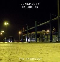 Longpigs - On And On: The Anthology in the group CD / Pop-Rock at Bengans Skivbutik AB (628616)