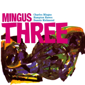 Charles -Trio- Mingus - Mingus Three in the group CD / Jazz at Bengans Skivbutik AB (632214)