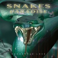 SNAKES IN PARADISE - DANGEROUS LOVE in the group OUR PICKS / Christmas gift tip CD at Bengans Skivbutik AB (636904)