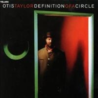 Taylor Otis - Definition Of A Circle in the group CD / Blues,Jazz at Bengans Skivbutik AB (637134)