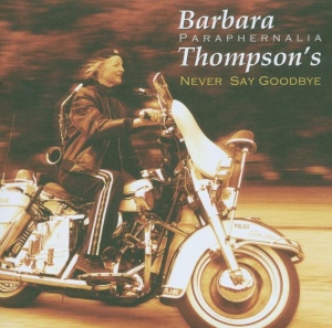 Barbara Thompson - Never Say Goodbye in the group CD / Jazz at Bengans Skivbutik AB (637427)