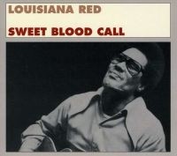 Louisiana Red - Sweet Blood Call in the group CD / Blues,Jazz at Bengans Skivbutik AB (638053)