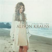 Alison Krauss - Hundred Miles Or More in the group CD / Best Of,Country at Bengans Skivbutik AB (641311)