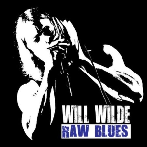 Wilde Will - Raw Blues in the group CD / Jazz/Blues at Bengans Skivbutik AB (642756)