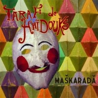 Taraf De Haidouks - Maskarada in the group CD / Pop-Rock at Bengans Skivbutik AB (647427)