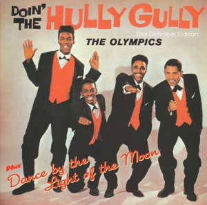 Olympics - Doin The Hully Gully + Dance By The Light Of The Moon in the group CD / Jazz at Bengans Skivbutik AB (651010)