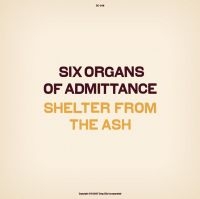 Six Organs Of Admittance - Shelter From The Ash in the group CD / Pop-Rock at Bengans Skivbutik AB (652773)