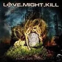 Love Might Kill - Brace For Imapct in the group CD / Hårdrock at Bengans Skivbutik AB (655117)