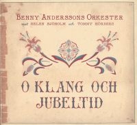 Benny Anderssons Orkester - O Klang Och Jubeltid in the group OUR PICKS / Christmas gift tip CD at Bengans Skivbutik AB (656118)