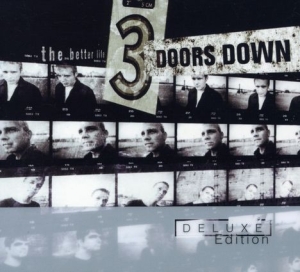 3 Doors Down - Better Life - Deluxe Edition in the group CD / Pop-Rock at Bengans Skivbutik AB (659569)