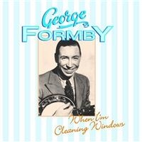 Formby George - When I'm Cleaning Windows in the group OUR PICKS / Christmas gift tip CD at Bengans Skivbutik AB (660862)