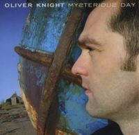 Knight Oliver - Mysterious Day in the group CD / World Music at Bengans Skivbutik AB (662505)