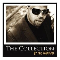 Roberson Eric - Collection in the group CD / RnB-Soul at Bengans Skivbutik AB (662986)