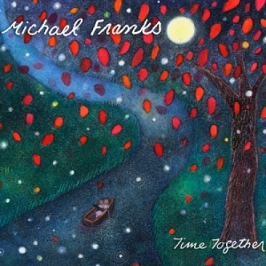 Michael Franks - Time Together in the group OTHER /  at Bengans Skivbutik AB (663726)