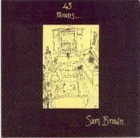 Brown Sam - 43 Minutes in the group CD / Pop-Rock at Bengans Skivbutik AB (664886)