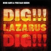 Nick Cave & The Bad Seeds - Dig, Lazarus, Dig!!! in the group CD / Pop-Rock at Bengans Skivbutik AB (666055)