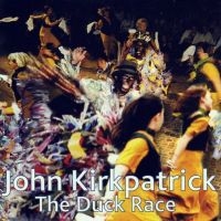 Kirkpatrick John - Duck Race in the group CD / World Music at Bengans Skivbutik AB (668112)