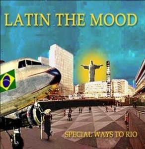 Latin The Mood - Special Ways To Rio in the group Externt_Lager /  at Bengans Skivbutik AB (674071)