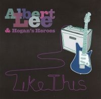 Lee Albert & Hogan's Heroes - Like This in the group CD / Pop-Rock at Bengans Skivbutik AB (674979)