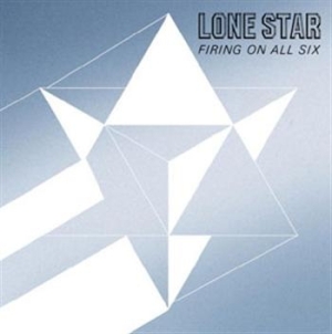 Lone Star - Firing On All Six in the group OUR PICKS / Christmas gift tip CD at Bengans Skivbutik AB (675294)