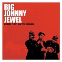 Big Johnny Jewel - Welcome To City Beautiful Mari in the group OUR PICKS / Christmas gift tip CD at Bengans Skivbutik AB (675381)