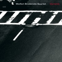 Wolfert Brederode Quartet - Currents in the group Externt_Lager /  at Bengans Skivbutik AB (685252)