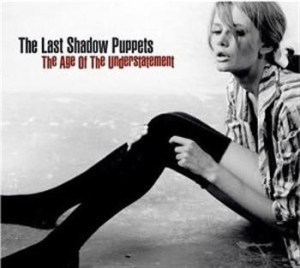 Last Shadow Puppets The - The Age Of The Understatement in the group CD / Pop-Rock at Bengans Skivbutik AB (692418)