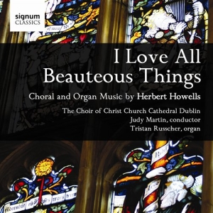 Howells Herbert - I Love All Beauteous Things: Choral in the group OUR PICKS / Christmas gift tip CD at Bengans Skivbutik AB (693246)