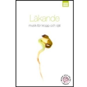 Blandade Artister - Läkande: Musik För Kropp Och Själ in the group CD / Klassiskt at Bengans Skivbutik AB (696766)