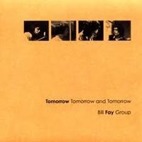 Fay Bill - Tomorrow, Tomorrow And Tomorrow in the group CD / Pop-Rock at Bengans Skivbutik AB (696972)