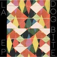 Dog Bite - La Ep in the group VINYL / Pop-Rock at Bengans Skivbutik AB (780062)