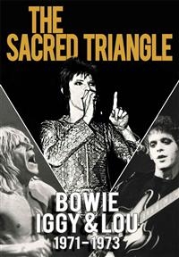 BOWIE IGGY & LOU 1971-1973 - DVD DOCUMENTARY SACRED TRIANGLE DAV in the group OTHER / Music-DVD & Bluray at Bengans Skivbutik AB (883215)